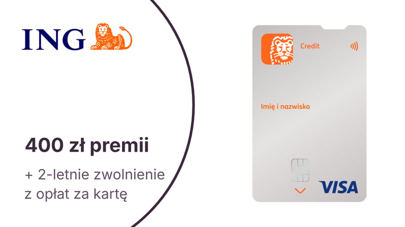 Do 400 zł premii + 2 lata zwolnienia z opłat z kartą kredytową Visa od ING Banku Śląskiego